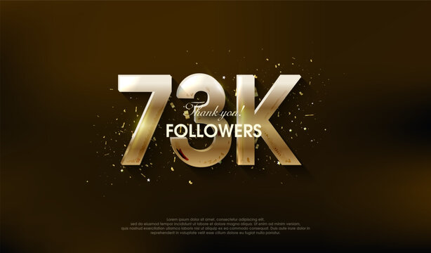 Modern design to thank 73k followers, with a very luxurious gold color.