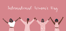 Women Are Holding Hands, Stand Together. International Women's Day Concept. Women's Community. Female Solidarity. Diverse Group Of Women Faceless. Vector Illustration In Pink