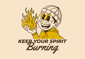 Wall Mural - Keep your spirit burning. Vintage illustration of a beanie guy holding a fire