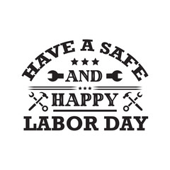 Wall Mural - have a safe and happy labor day