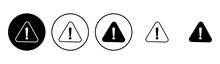 Exclamation Danger Sign. Attention Sign Icon Set. Hazard Warning Attention Sign
