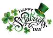 Happy Saint Patricks day festive banner or sign with lettering, clover leaves and green hat.