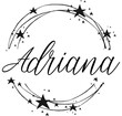 Adriana - name written between circles and stars, round logo, vector graphics for parties and Christmas period, banners, cards,, sweatshirt, prints, cricut, silhouette, sublimation, black color