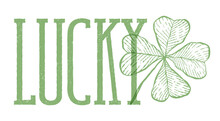 Vector Vintage Poster Of Lucky Clover For Patrick's Day. Vintage Green Clover With Four Leaf In Hand Drawing Style With Text Of Lucky.