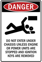 Sticker - Truck warning sign and labels do not enter under chassis unless engine or power units are stopped and ignition keys are removed