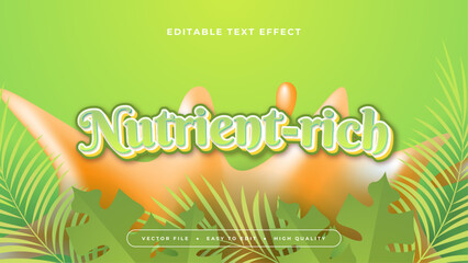 Wall Mural - Orange green and white nutrient rich 3d editable text effect - font style