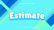 Blue white and green estimate 3d editable text effect - font style