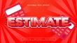 Red and white estimate 3d editable text effect - font style
