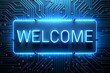 Illustration of blue glowing welcome sign on electronic circuit board background.
