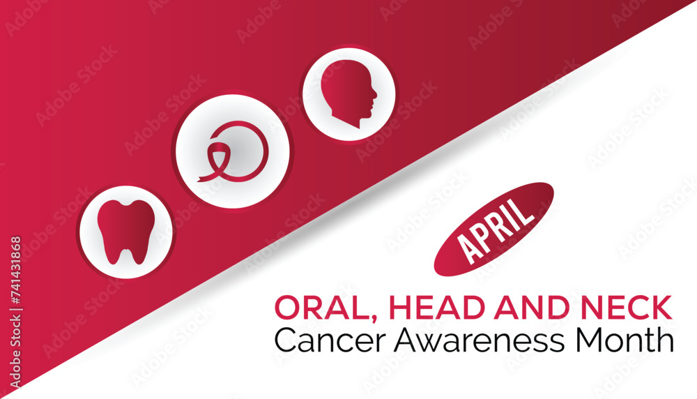 Oral, Head and Neck cancer awareness month observed every year in April ...