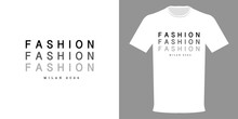 Vector Illustration Of A T-shirt With A Fashionable Inscription FASHION MILAN 2024. Fresh Typographic Design
