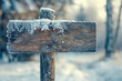 © Hunman - Wooden sign in winter with copyspace. Frozen wood sign with snow. Space for text.