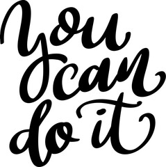 Wall Mural - You can do it. Lettering phrase isolated on white background. Vector illustration