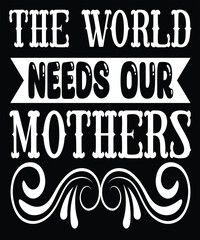 Wall Mural - the world needs our mothers