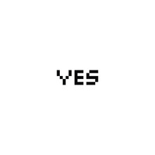 Yes 8 Bit Text Pixel Art 8-bit For Game 