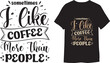 Sometimes i like coffee more than people unique Handwritten coffee T-shirt Design