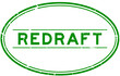Grunge green redraft word oval rubber seal stamp on white background