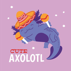 Cute Axolotl playing maracas with sombrero hat, happy amphibian reptile, Mexican little salamander vector cartoon poster