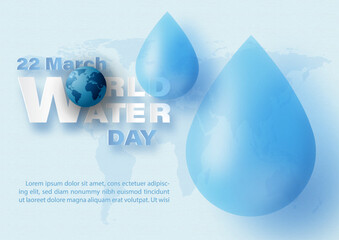 Poster - Giant water droplets with world water day letters in paper cut style, example texts on world map pattern and blue background. Poster's campaign of water day in vector design.