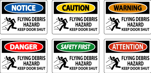 Wall Mural - Keep Out Sign, Flying Debris Hazard, Keep Door Shut