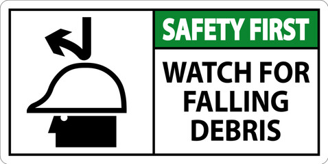 Wall Mural - Safety First Sign, Watch For Falling Debris