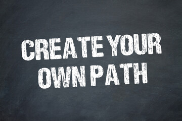 Canvas Print - create your own path	
