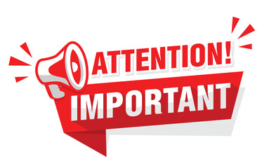 Wall Mural - Attention please, important message on red ribbon with  megaphone. Vector on transparent background