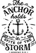 The anchor holds in spite of the 