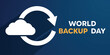 World Backup Day. Icon Backup and cloud. Great for Cards, banners, posters, social media and more. Blue background.  