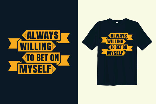 motivational quotes typography t-shirt design , inspirational t-shirt design