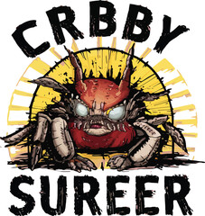 Wall Mural - CRABBY SUREER , SVG, EPS , AI ,CUSTOM TYPOGRAPHY T SHIRT DESIGN , 