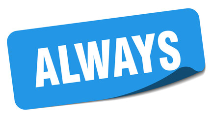 always sticker. always label