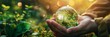 Hands Holding Globe Glass In Green Forest - Environment Concept world earth day, banner empty space, panoramic