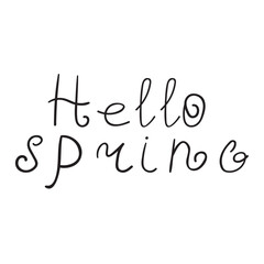 Sticker - Handwriting phrase - hello spring. Vector illustration. Simple design on white background.