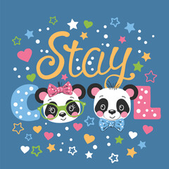 Wall Mural - Stay Cool slogan text with cute pandas on dark background for t-shirt graphics, fashion prints, slogan tees, posters and other uses