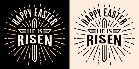 Wall Mural - Happy easter he is risen lettering round badge card. Retro vintage aesthetic shirt design. Text vector quotes for christian faith god Jesus religious women men girls boys printable ornament cut file.