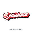 Louisiana text effect vector. Editable college t-shirt design printable text effect vector