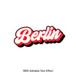 Berlin text effect vector. Editable college t-shirt design printable text effect vector