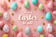 Blessed Easter to All Quote decorated with Easter Eggs.
This Easter Quote  design is perfect for Easter greetings, cards, invitations, packaging, and  backgrounds.