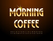 Vector elite logo Morning Coffee. Cool Luxury Font. Trendy Gold Alphabet Letters and Numbers.