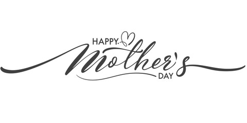 Wall Mural - Happy Mothers Day lettering . Handmade calligraphy vector illustration. Mother's day card