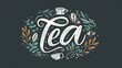 Artistic tea typography with decorative elements