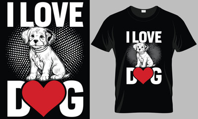I love dog - Dog typography T-shirt vector design. motivational and inscription quotes.
perfect for print item and bags, posters, cards. isolated on black background

