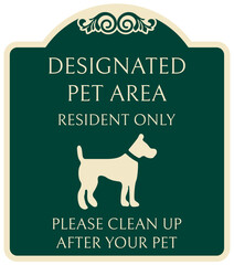 Wall Mural - No dog poop warning sign designated pet area, resident only. Please clean up after your pet