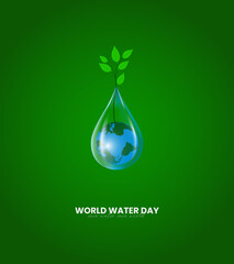 Wall Mural - World Water Day Concept, Water drop with plant, tree growing, water day creative concept, save world environment.