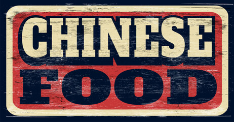 Wall Mural - Old vintage Chinese food sign on wood