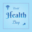 © RanjanaK - World health Day, global medical awareness, medicine and Healthcare, blue badge design, sign with Hippocratic symbol, Caduceus
