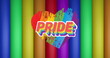 Image of pride text and rainbow heart over rainbow stripes and colours moving on seamless loop