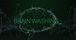 Image of brain washing text over brain