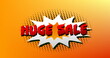 Image of the words Huge Sale in red letters on a white explosion on an orange background 4k